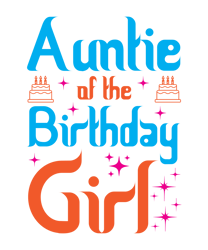 Auntie of birthday girl Png, Birthday t shirt design, Birthday family Svg, Happy Birthday Svg, Digital download