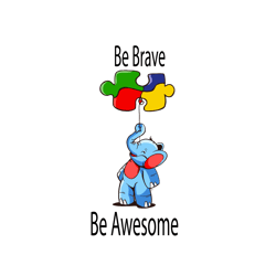 Elephant Autism Be Brave Be Awesome Svg, Autism Svg, Awareness Svg, Autism logo Svg, Autism Heart Svg, Digital download