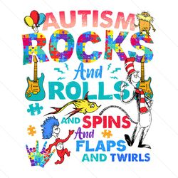 Autism Rocks And Rolls And Spins Dr Seuss PNG File Digital