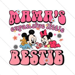 Disney Mamas Expensive Little Bestie SVG File Digital
