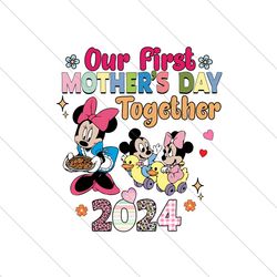 Disney Our First Mothers Day Together 2024 PNG File Digital