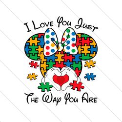I Love You Just The Way You Are Minnie Austim SVG File Digital