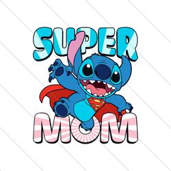 Funny Super Mom Stitch Cartoon SVG File Digital
