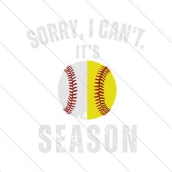 Sorry I Cant Its Season Baseball SVG File Instant Download File Digital