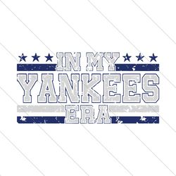 In My Yankees Era New York Baseball SVG File Digital