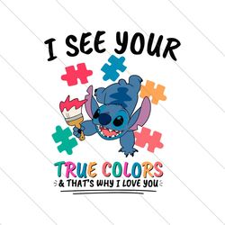 I See Your True Colors Stitch Autism SVG File Cricut