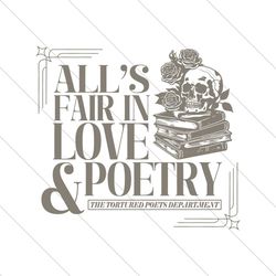 Alls Fair In Love And Poetry Tortured Poets Department SVG File Digital