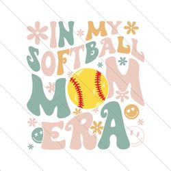 Groovy In My Softball Mom Era Game Day SVG File Digital