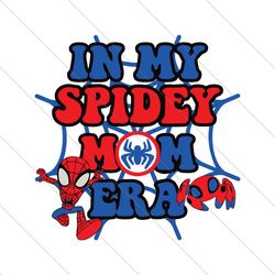 In My Spidey Mom Era Spiderman SVG File Digital
