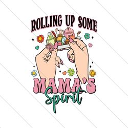 Retro Rolling Up Some Mamas Spirit SVG File Cricut