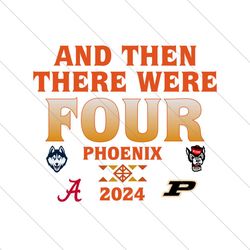 And Then There Were Four Phoenix Mens Basketball SVG File Digital