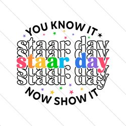 You Know It Now Shows It Staar Day SVG File Digital