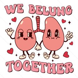 We Belung Together Therapist Valentine SVG Instant Download