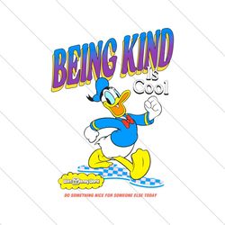 Funny Donald Duck Being Kind Is Cool SVG File Digital