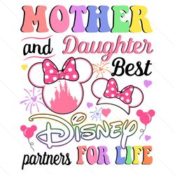 Mother And Daughter Best Disney Partners SVG