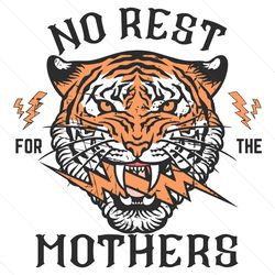 No Rest For The Mothers Badass Mama SVG