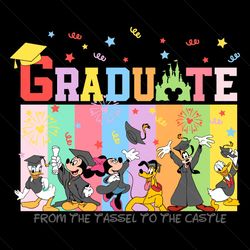 Graduate From The Tassel To The Castle Disney Friends SVG