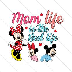 Mom Life Is The Best Life Disney Mama SVG File Digital