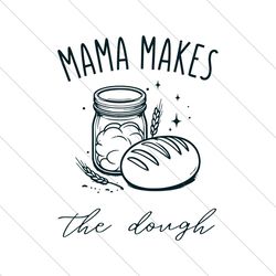 Retro Mama Makes The Dough Funny Baking SVG File Digital