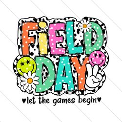 Field Day Let The Games Begin SVG File Digital