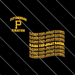 Raise the Jolly Roger Pittsburgh Pirates SVG File Digital