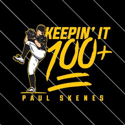 Paul Skenes Keepin It 100 Pittsburgh Baseball SVG File Digital
