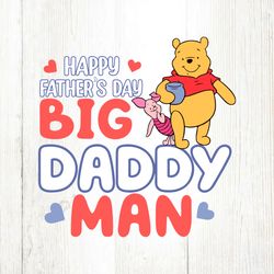 Happy Fathers Day Big Daddy Man SVG File Digital