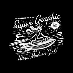 Leaving The Planet Super Graphic Ultra Modern Girl SVG File Digital