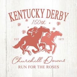 Kentucky Derby 150th Churchill Downs 2024 SVG File Digital