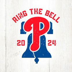 Ring The Bell 2024 Philadelphia Phillies SVG File Digital