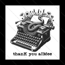 Thank You Aimee The Tortured Poets Department SVG File Digital