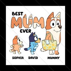 Custom Best Mum Ever Bluey Mama SVG File Digital