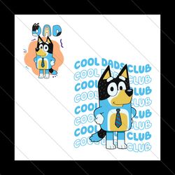 Cool Dads Club Bluey Bandit Heeler SVG File Digital