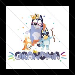 Cute Bluey Dog Grandma Queen PNG File Digital