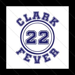 Clark Fever 22 Womens Basketball SVG File Digital