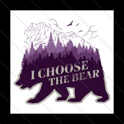 I Choose The Bear Womens Rights SVG File Digital