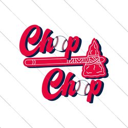 MLB Chop Chop Atlanta Baseball SVG File Digital