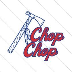 Chop Chop Braves MLB Team SVG File Digital