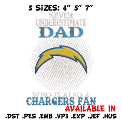 Never underestimate Dad Los Angeles Chargers embroidery design, Chargers embroidery, NFL embroidery, sport embroidery.