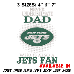 Never underestimate Dad New York Jets embroidery design, New York Jets embroidery, NFL embroidery, sport embroidery.