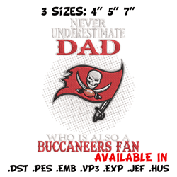 Never underestimate Dad Tampa Bay Buccaneers embroidery design, Buccaneers embroidery, NFL embroidery, sport embroidery.