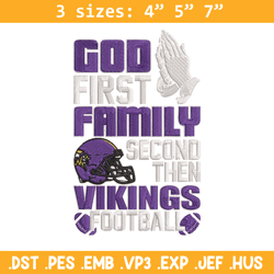 God first family second then Minnesota Vikings embroidery design, Vikings embroidery, NFL embroidery, sport embroidery.