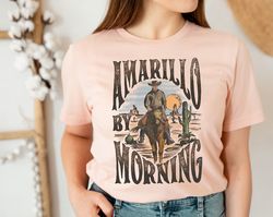 Amarillo By Morning Shirt, Amarillo Shirt, Country Shirt, Texas Shirt, Country Music Shirt, Western Shirt, Country Music