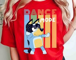 Bandit Heeler Dance Mode Bluey Shirt, Bluey Family Shirt, Family Matching Shirt, Bluey Birthday T-shirt, Mothers Day Shi