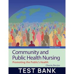 Study Guide for Community and Public Health Nursing 10th Edition by Rector Test Bank | All Chapters