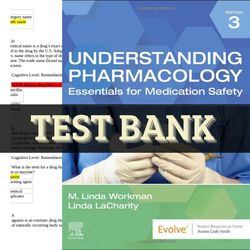 Test Bank For Understanding Pharmacology: Essentials for Medication Safety 3rd Edition by Linda Workman All Chapters