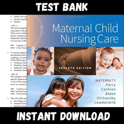 Maternal Child Nursing Care 7th Edition by Shannon E. Perry Test Bank All Chapters