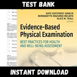 Test Bank Evidence Based Physical Examination Best Practices for Health and Well Being Assessment by Kate All Chapters