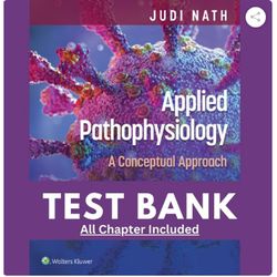 Test Bank for Applied Pathophysiology A Conceptual Approach 4th Edition by Judi Nath