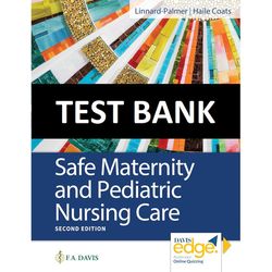 Safe Maternity and Pediatric Nursing Care 2nd Edition by Luanne Palmer Test Bank All Chapters